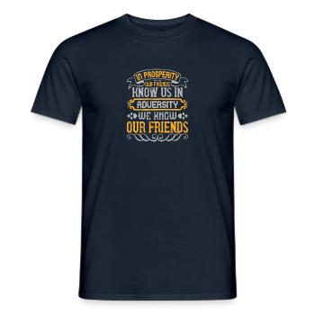 In prosperity our friends know us; in adversity - Men's T-Shirt - navy - Front - AI Model Male 178 light (178cm)