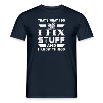 Thats what I do i fix stuff and i know things - Men's T-Shirt - navy - Front - AI Model Male 178 light (178cm)