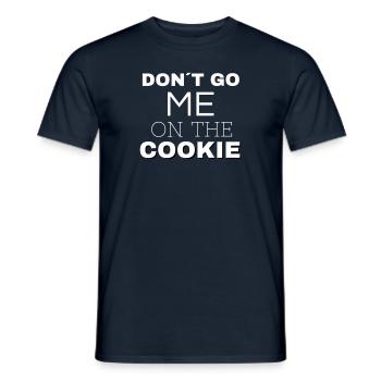 Dont Go Me On The Cookie White - Männer T-Shirt - Navy - Vorne - AI Model Male 178 light (178cm)