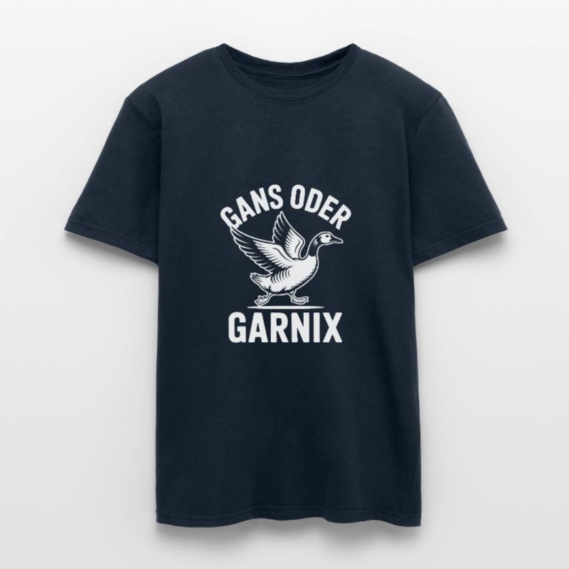 Gans oder garnix Gans und lustiger Spruch Männer T-Shirt