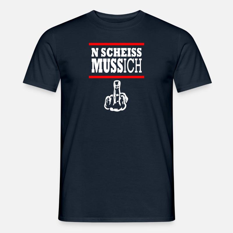 Scheiss muss ich - Männer T-Shirt - Navy