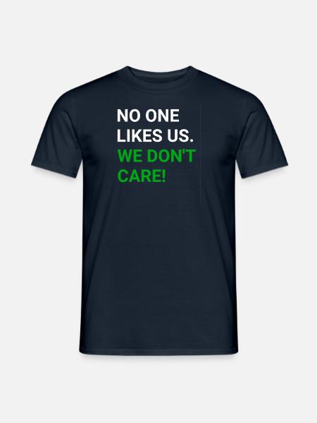 No one likes us - we don't care - Männer T-Shirt - Navy