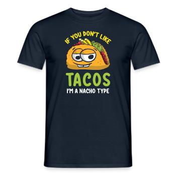 Si vous n’aimez pas les tacos, je suis Nacho Type Funny Taco - T-shirt homme - marine - Devant - AI Model Male 178 light (178cm)