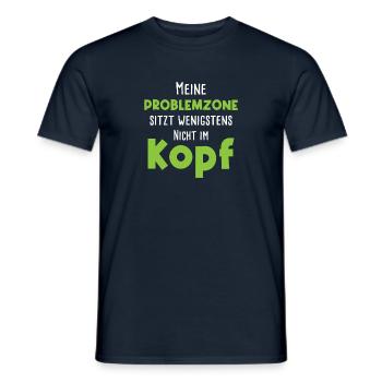 Meine Problemzone Sitzt Wenigstens Nicht Im Kopf - Männer T-Shirt - Navy - Vorne - AI Model Male 178 light (178cm)