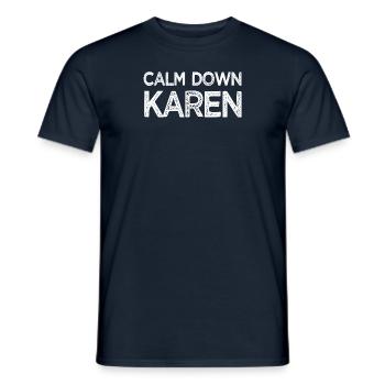Calm Down Karen Meme Distressed Fun - Men's T-Shirt - navy - Front - AI Model Male 178 light (178cm)