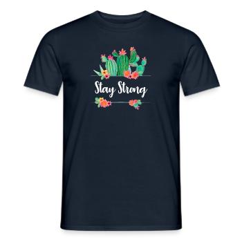 Stay Strong Quote Flower Cactus Ladies Girls Fun - Men's T-Shirt - navy - Front - AI Model Male 178 light (178cm)