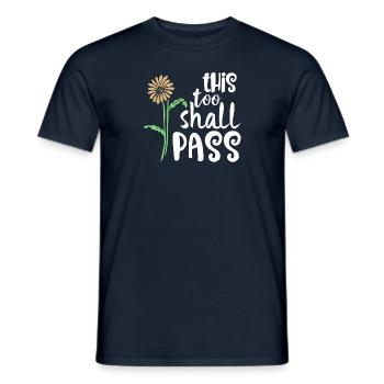 This Too Shall Pass Motivational - Men's T-Shirt - navy - Front - AI Model Male 178 light (178cm)