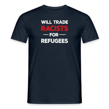 Will Trade Racists for Refugees Pro Immigration - Men's T-Shirt - navy - Front - AI Model Male 178 light (178cm)