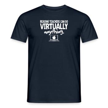 Reading Teachers Can Do Virtually Anything - Men's T-Shirt - navy - Front - AI Model Male 178 light (178cm)