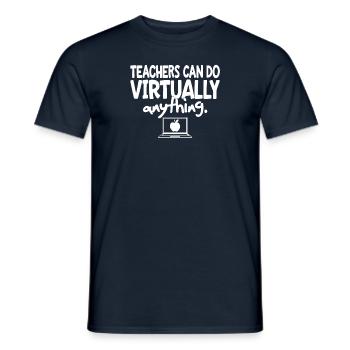 Teachers Can Do Virtually Anything Online Teacher - Men's T-Shirt - navy - Front - AI Model Male 178 light (178cm)
