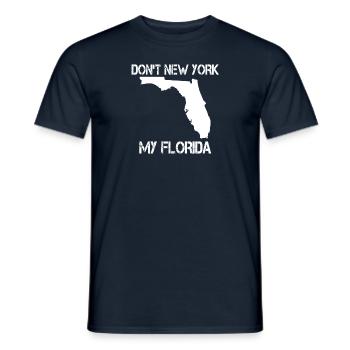 Don't New York My Florida Funny - Men's T-Shirt - navy - Front - AI Model Male 178 light (178cm)