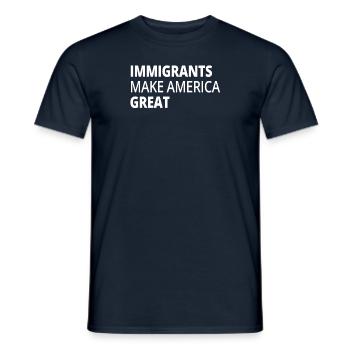 Immigrants Make America Great DACA - Men's T-Shirt - navy - Front - AI Model Male 178 light (178cm)