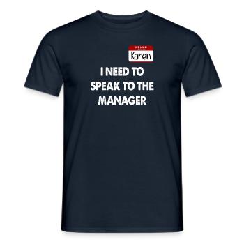 Karen Halloween I Need To Speak To The Manager - Men's T-Shirt - navy - Front - AI Model Male 178 light (178cm)