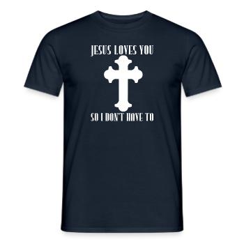 Jesus Loves You So I Don't Have To Atheist - Men's T-Shirt - navy - Front - AI Model Male 178 light (178cm)