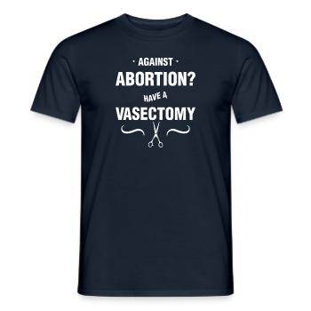 Against Abortion Have a Vasectomy - Men's T-Shirt - navy - Front - AI Model Male 178 light (178cm)