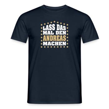 Lass das mal den ANDREAS machen Vornamen Spruch - Männer T-Shirt - Navy - Vorne - AI Model Male 178 light (178cm)