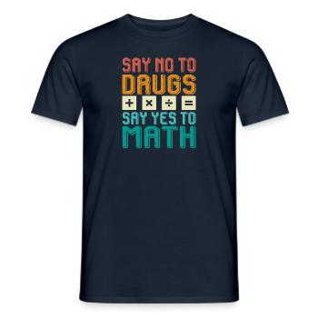 Red Ribbon Anti-Drogen Sag Nein Drogen Sag Ja zu Mathe - Männer T-Shirt - Navy - Vorne - AI Model Male 178 light (178cm)