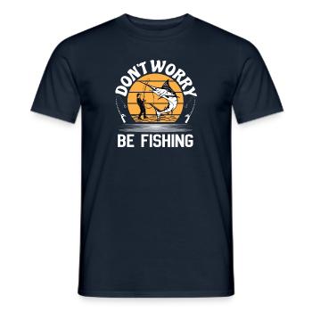 "Funny Angler T-Shirt – Don't Worry, Be Fishing - Men's T-Shirt - navy - Front - AI Model Male 178 light (178cm)