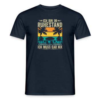 Lustige Rentner Bin im Ruhestand Sprüche Ruhestand - Männer T-Shirt - Navy - Vorne - AI Model Male 178 light (178cm)