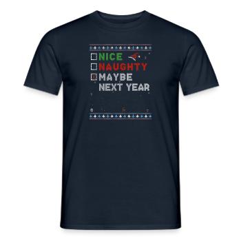 Nice Naughty List? Maybe Next Year - Funny - Men's T-Shirt - navy - Front - AI Model Male 178 light (178cm)