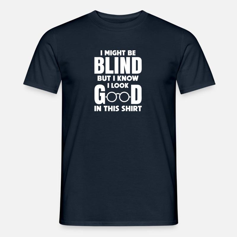 Blind Lustiger Spruch Blindenbrille Geschenk Blind - Männer T-Shirt - Navy