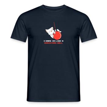 I came in like a Christmas Ball - Männer T-Shirt - Navy - Vorne - AI Model Male 178 light (178cm)