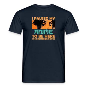 I paused my Anime to be here Manga for Anime Fans - Men's T-Shirt - navy - Front - AI Model Male 178 light (178cm)