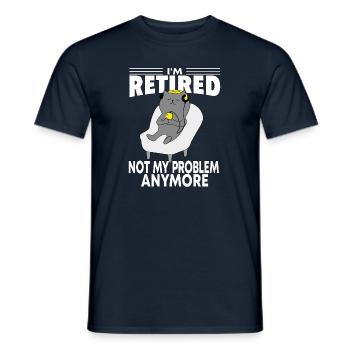 i'm retired not my problem anymore - T-shirt homme - marine - Devant - AI Model Male 178 light (178cm)