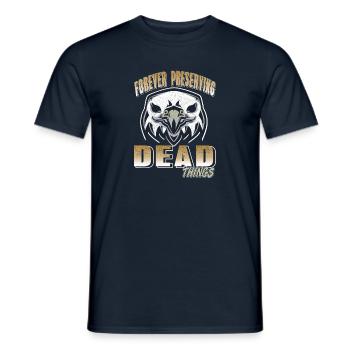 Les choses mortes reçoivent pour toujours la préparation de taxidermie - T-shirt homme - marine - Devant - AI Model Male 178 light (178cm)