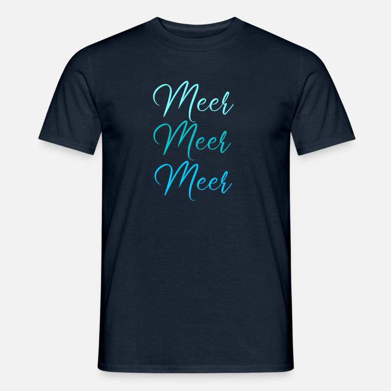 Meer Meer Meer - maritim Statement Spruch - Männer T-Shirt - Navy