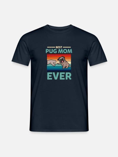 Best Pug Mom Ever Pug Mommy Dog Owner - Men's T-Shirt - navy