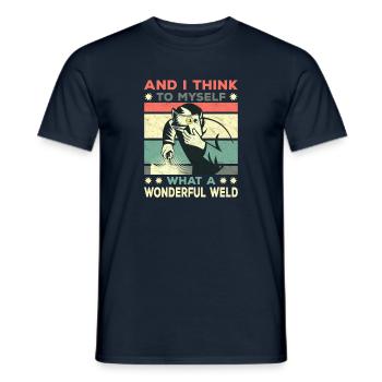 And I Think To Myself - What A Wonderful Weld! - Men's T-Shirt - navy - Front - AI Model Male 178 light (178cm)