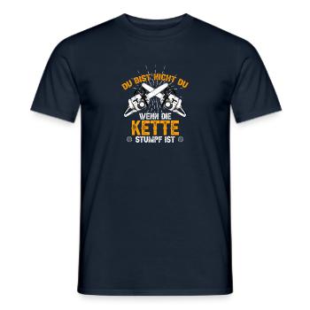 You are not you when the chain is blunt wood - Men's T-Shirt - navy - Front - AI Model Male 178 light (178cm)