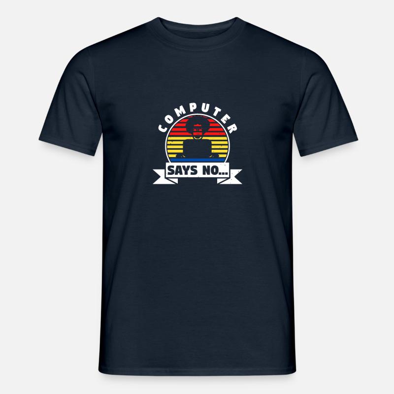 Computer Says No - Männer T-Shirt - Navy