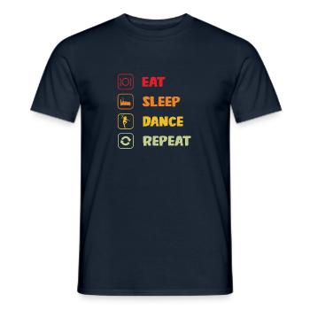 Eat Sleep Dance Repeat Dancer Gift Dance & - Men's T-Shirt - navy - Front - AI Model Male 178 light (178cm)
