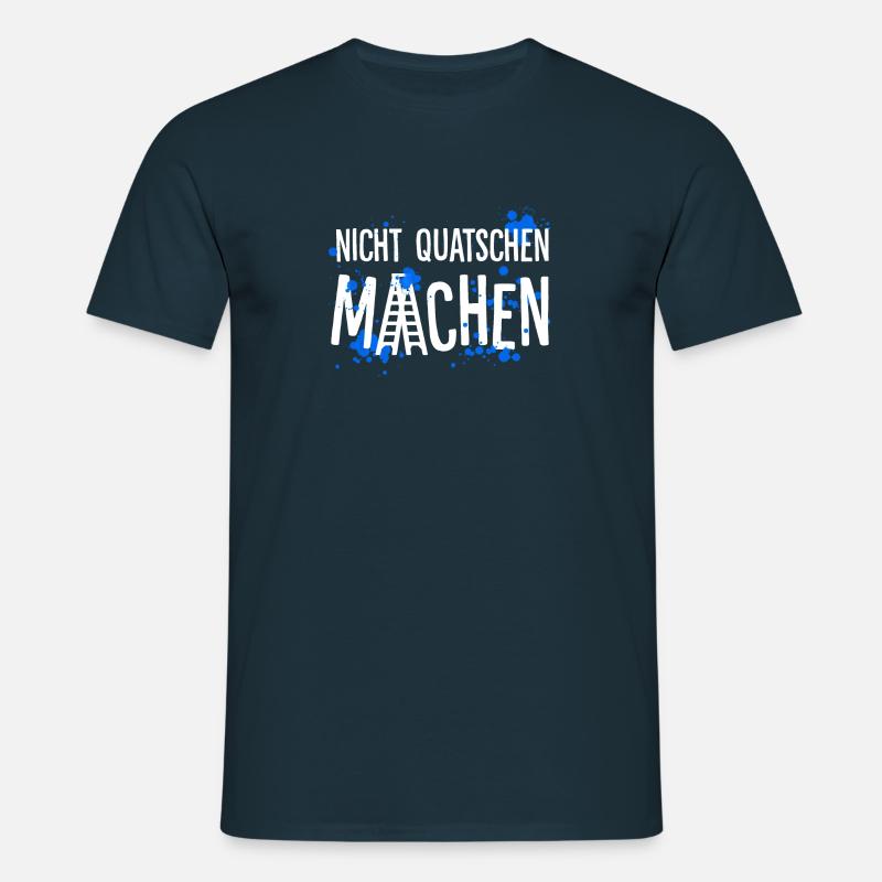Nicht quatschen – Machen - Männer T-Shirt - Navy