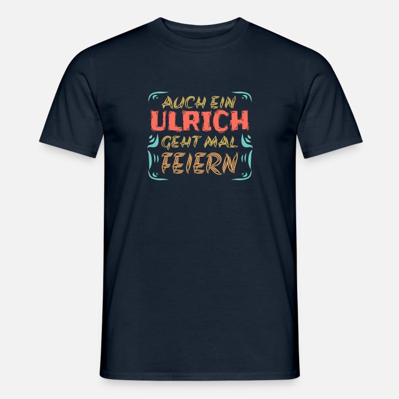 Feiern mit Ulrich - Männer T-Shirt - Navy
