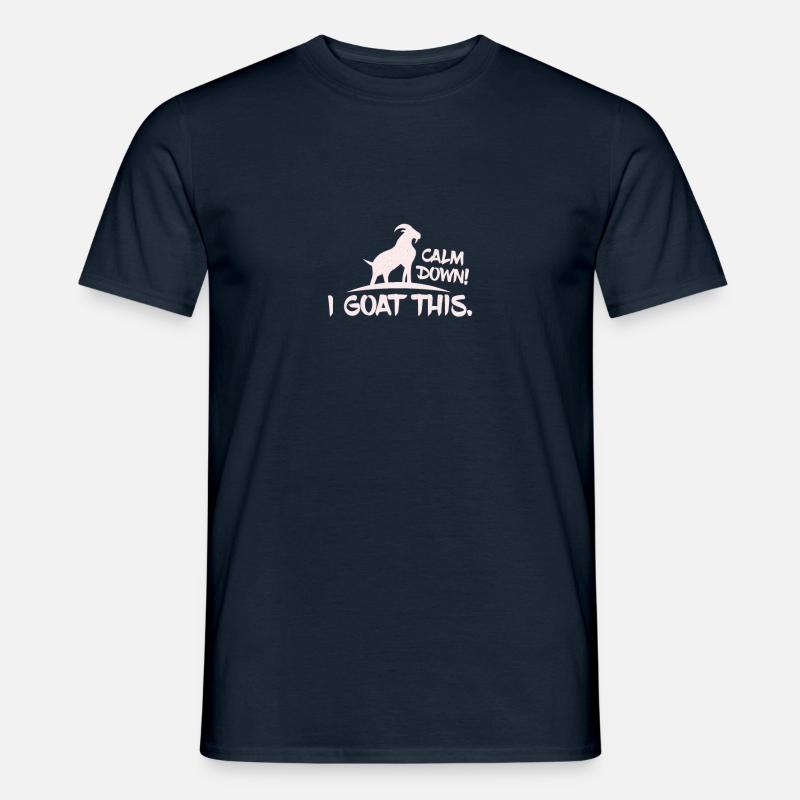 Funny Calm Down I Goat This Pun Gift - Männer T-Shirt - Navy