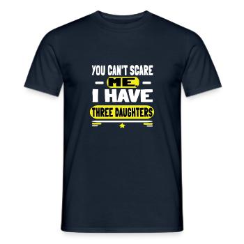 You Can't Scare Me I Have Three Daughters - Men's T-Shirt - navy - Front - AI Model Male 178 light (178cm)
