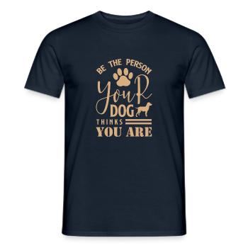 Be The Person Your Dog Thinks You Are 01 - T-shirt homme - marine - Devant - AI Model Male 178 light (178cm)