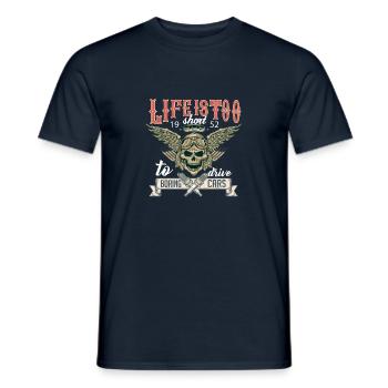 life i short calisc car lover - Men's T-Shirt - navy - Front - AI Model Male 178 light (178cm)