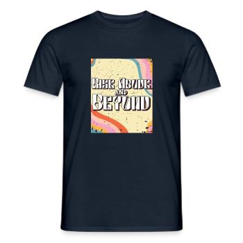 Fun Rise Above And Beyond Positive Message Retro C - Men's T-Shirt - navy - Front - AI Model Male 178 light (178cm)