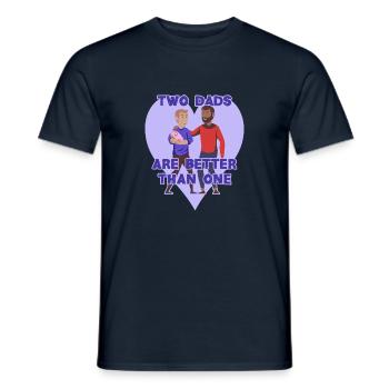 2 Dads Are Better Than One gay parenting LGBT - Men's T-Shirt - navy - Front - AI Model Male 178 light (178cm)