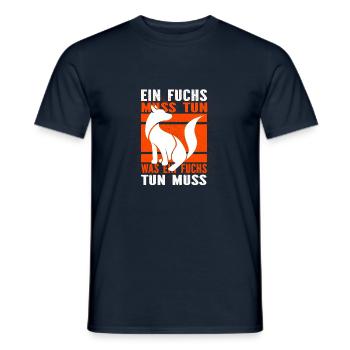 A fox has to do what a fox has to do.... - Men's T-Shirt - navy - Front - AI Model Male 178 light (178cm)