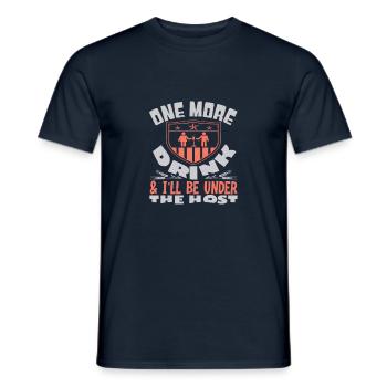 EIN WEITERES GETRÄNK WERDE ICH UNTER DEM GASTGEBER SEIN - Männer T-Shirt - Navy - Vorne - AI Model Male 178 light (178cm)