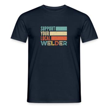 Schweißer Schlosser Support Your Local Welder - Männer T-Shirt - Navy - Vorne - AI Model Male 178 light (178cm)