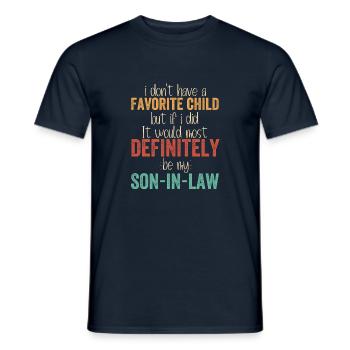 I Don't Have Favorite Child Definitely Son In Law - Men's T-Shirt - navy - Front - AI Model Male 178 light (178cm)