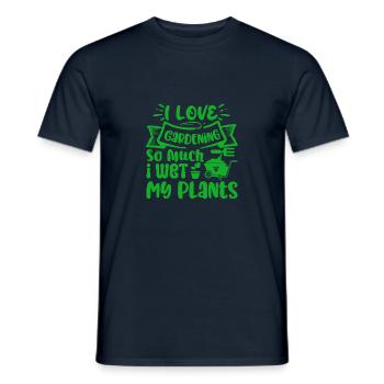 Ich liebe die Gartenarbeit so sehr, dass ich meine Pflanzen nass mache, Gärtner - Männer T-Shirt - Navy - Vorne - AI Model Male 178 light (178cm)