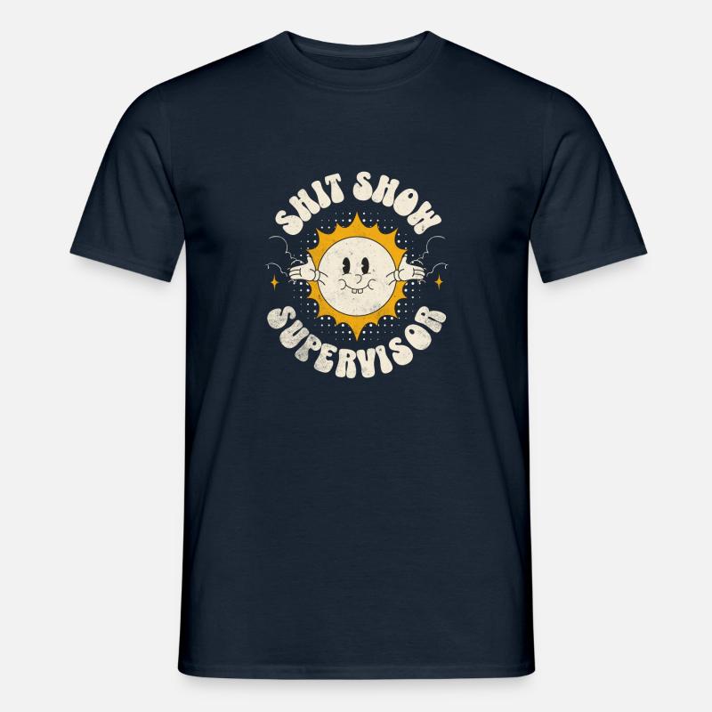 Shit Show Supervisor - Männer T-Shirt - Navy