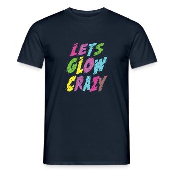 Let's Glow Crazy, Party 80s Retro, - Men's T-Shirt - navy - Front - AI Model Male 178 light (178cm)
